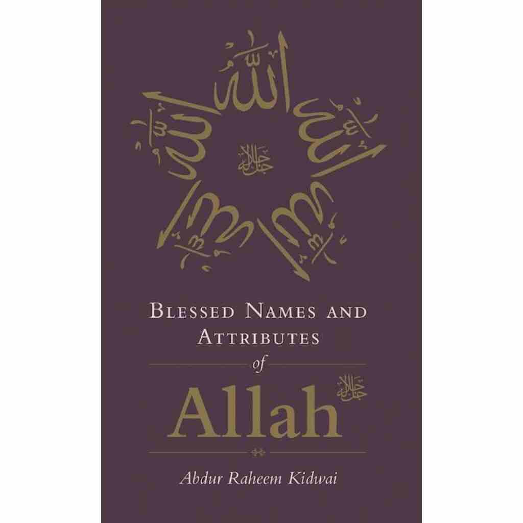 Blessed Names & Attributes of ALLAH