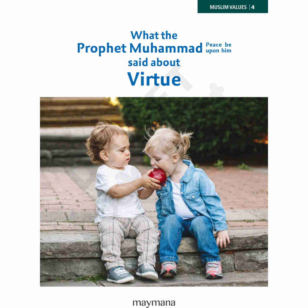 Virtue: Sayings of Prophet (pbuh)